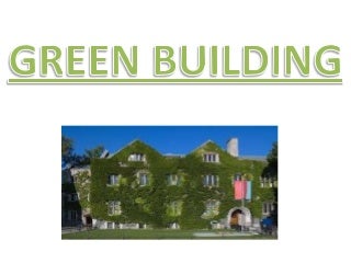 Green buildings Green buildings