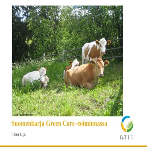 Taina Lilja: Suomenkarja Green Care -toiminnassa (Suomenlehmäpäivä 14.2.2014)