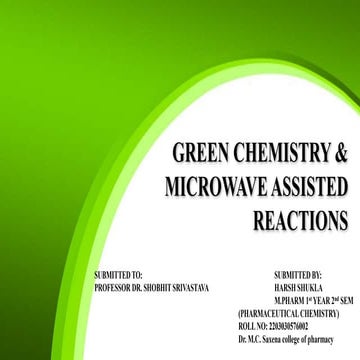 GREEN CHEMISTRY AND MICROWAVE ASSISTED REACTIONS.pptx