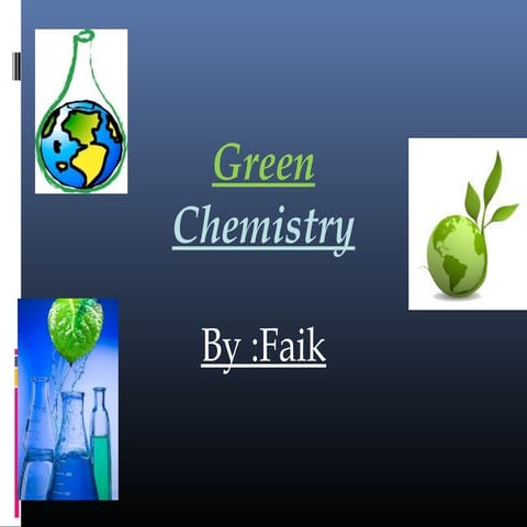 Green chemistry science | PPT