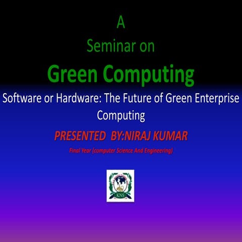 Green computers (NIRAJ KUMAR FROM BIHAR)