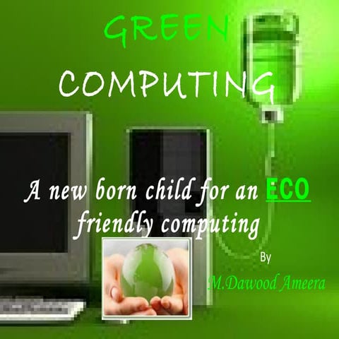 Green computing ameera