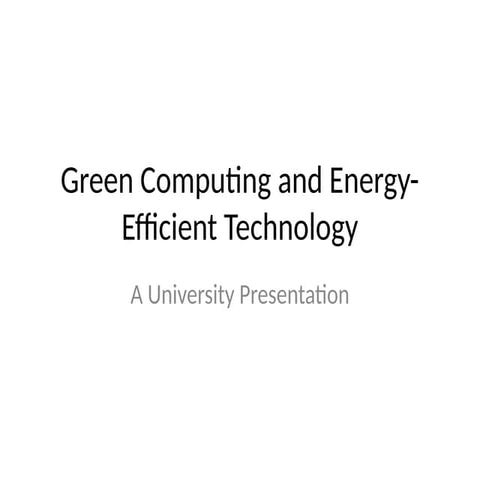 Green Computing and Sustainable Technology Solutions | PPTX