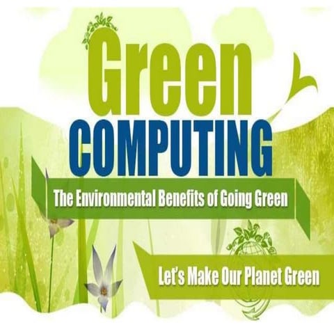 Green computing advantages disadvantages example implementation | PPTX