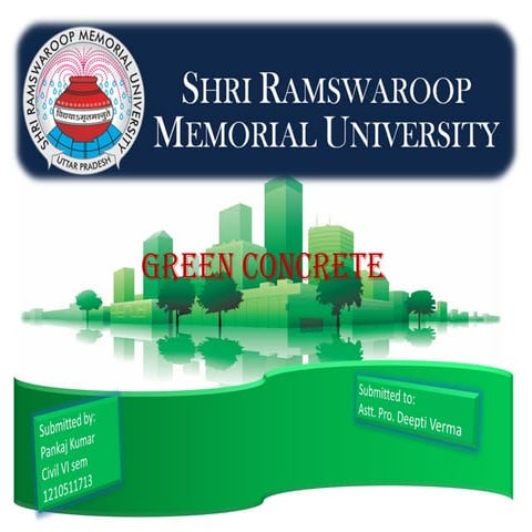 PPT on Green concrete by Pankaj Kumar