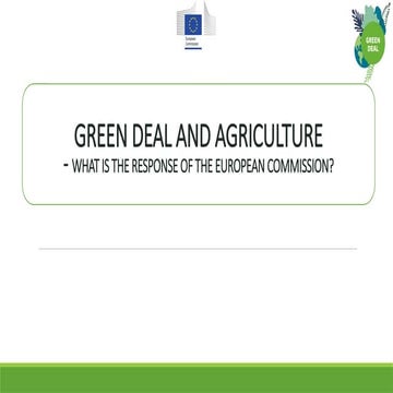 GREEN DEAL AND AGRICULTURE-The response of the European Commission.pptx