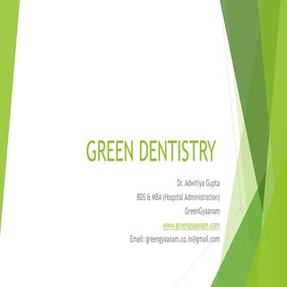 Green dentistry