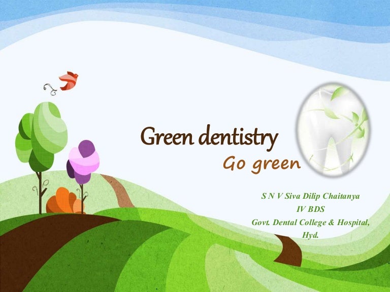 Green dentistry