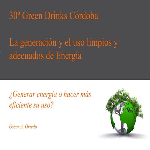 La generación y el uso limpios y adecuados de energía