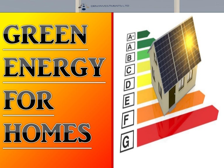 Green energy for homes