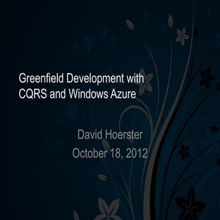 Greenfield Development with CQRS an...