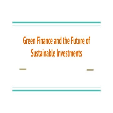 Green Finance and the Future of Sustainable Investments. | PDF
