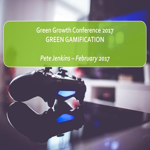 Green Gamification at Green Growth 2017 Conference