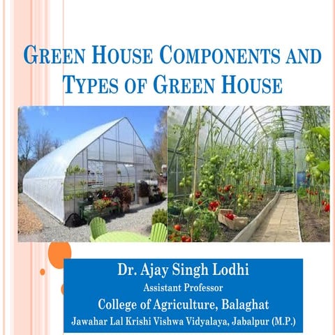 Green house components and types of green house