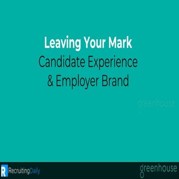 Leaving Your Mark: Candidate Experience & Employer Brand