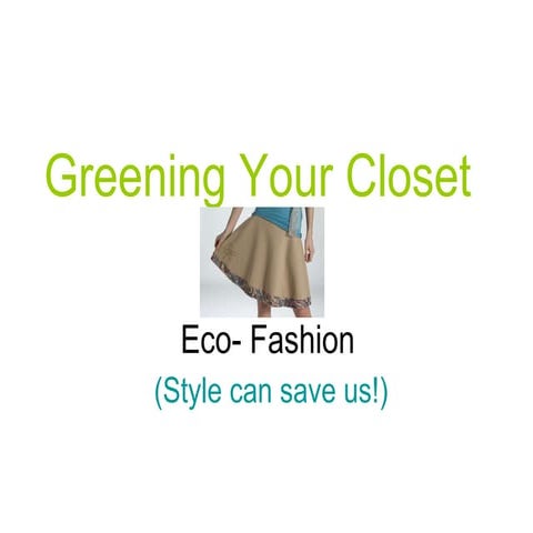 Greening Your Closet/ Presentation by Joanne Gilbert