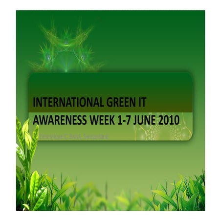 Green I.T. Awareness Week Speaker Dominique C. Brack Slideset