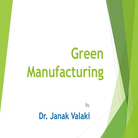 Green manufacturing