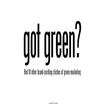 "Got green?" and Other Brand-Curdling Clichés to Avoid in Green Marketing