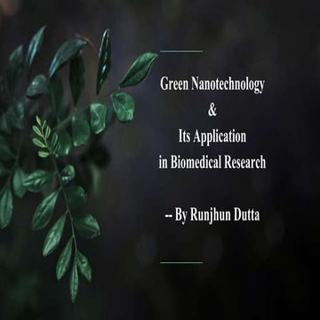 Green nanotechnology & its application in biomedical research
