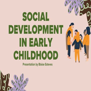 Social development in early childhood Module 7 | PDF