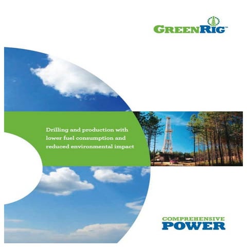GreenRig From Comprehensive Power - Drilling and Production with Lower Fuel C...