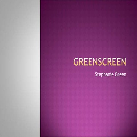 Greenscreen