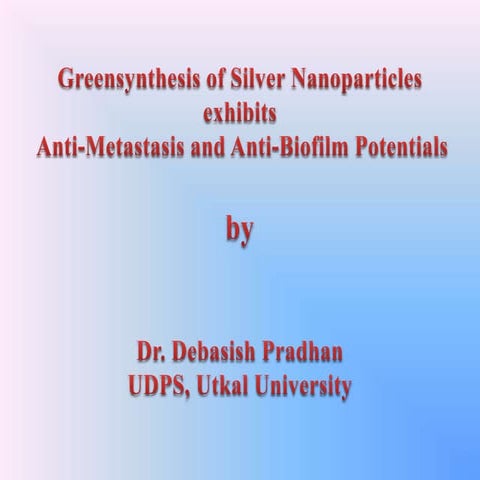 Green Synthesis of Silver Nanoparticles exhibits Anti-Metastasis and ...