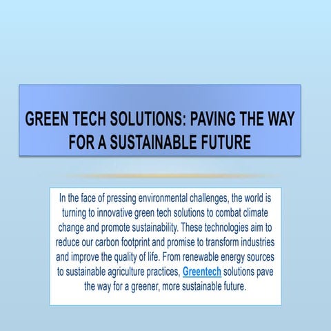 Green Tech Solutions Paving the Way for a Sustainable Future.pptx