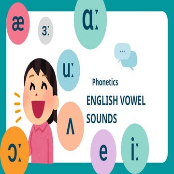 Comprehensive Guide to English Vowel Sounds in Phonetics | PPTX