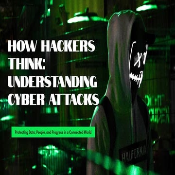 How Hackers Think: Understanding Cyber Attacks and Protection ...