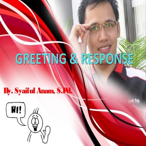 Greeting and Responses