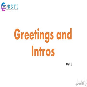 Greetings and intros