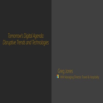 Disruptive Trends and Technologies - Greg Jones