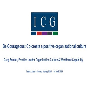 Greg barnier - Internal Consulting Group - Be Courageous: Co-create a positiv...