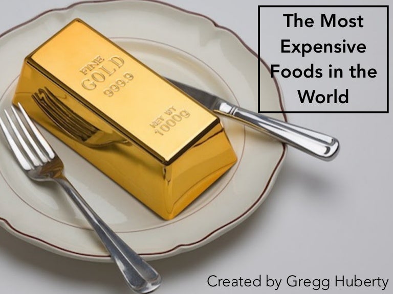 The Most Expensive Foods in the World