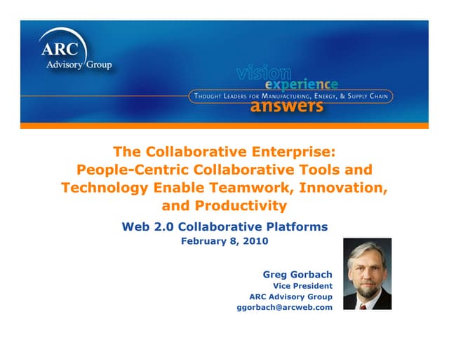 ARC's Greg Gorbach Collaborative Enterprise Presentation @ ARC Industry Forum...