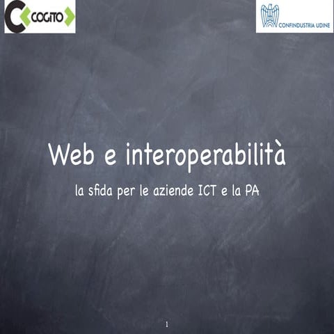Web e interoperabilità. La sfida per le aziende ICT e la PA