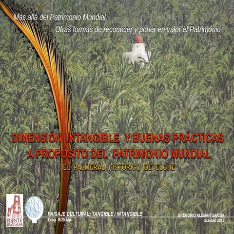 DIMENSIÓN INTANGIBLE Y BUENAS PRÁCTICAS A PROPÓSITO DEL PATRIMONIO MUNDIAL: E...