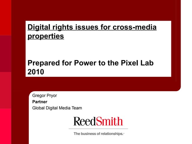 THE PIXEL LAB 2010: Gregor Pryor of Reed Smith - Digital Rights Issues for Cr...