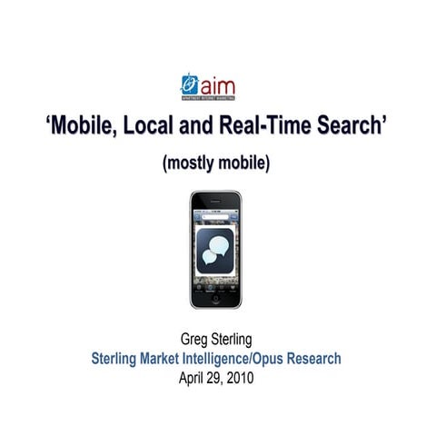 Mobile, Local and Real-Time Search - Greg Sterling