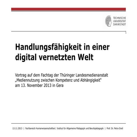 Grell für tlm gera 2013 handlungsfähigkeit digital vernetzte welt slideshare