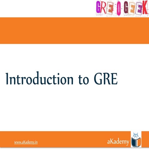 Introduction to GRE