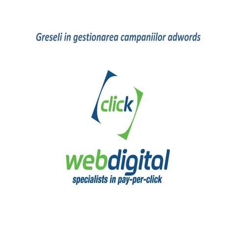 Greseli Frecvente in Gestionarea Campaniilor Adwords