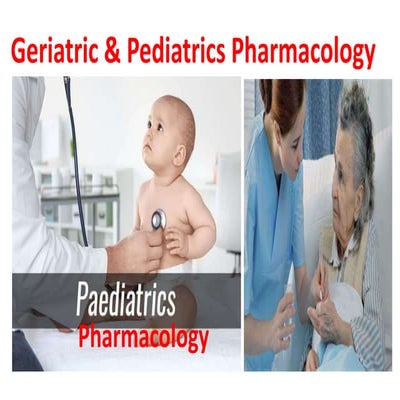 Geriatric & Pediatrics Pharmacology  
