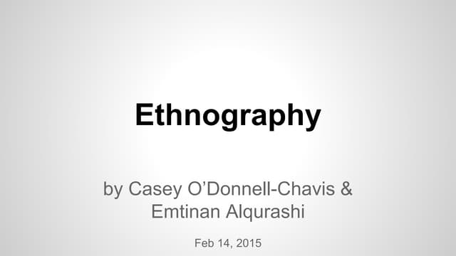 Grev 721 enthography presentation