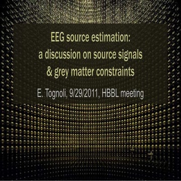 Tognoli: Using Grey matter constraints to estimate EEG sources