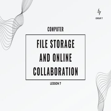 COMPUTER 10: Lesson 7 - File Storage and Online Collaboration