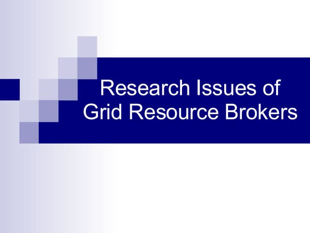 Research Issues on Grid Resource Brokers