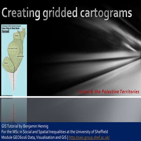 Creating gridded cartograms: Israel and the Palestine Territories